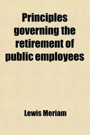 Cover of Principles Governing the Retirement of Public Employees