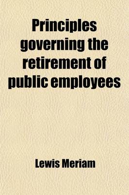 Book cover for Principles Governing the Retirement of Public Employees