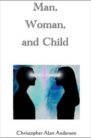 Cover of Man, Woman, and Child