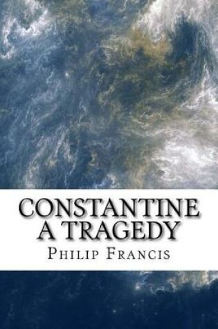 Cover of Constantine a tragedy