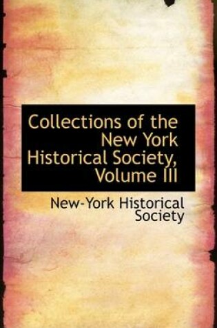 Cover of Collections of the New York Historical Society, Volume III