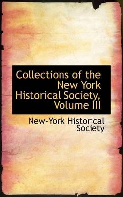 Book cover for Collections of the New York Historical Society, Volume III