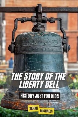 Cover of The Story of the Liberty Bell