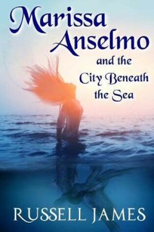 Cover of Marissa Anselmo and the City Beneath the Sea