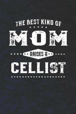 Cover of The Best Kind Of Mom Raises A Cellist