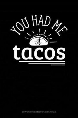 Cover of You Had Me at Tacos