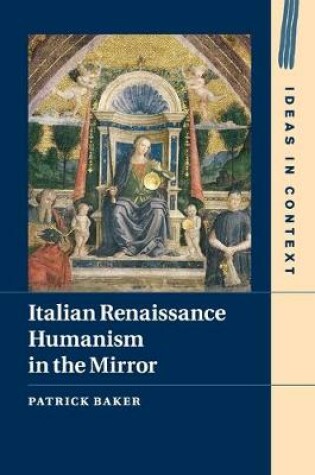 Cover of Italian Renaissance Humanism in the Mirror