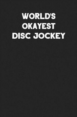 Cover of World's Okayest Disc Jockey