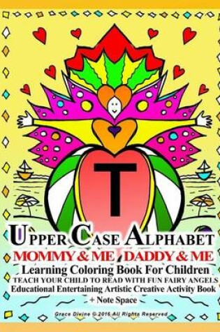 Cover of Upper Case Alphabet Mommy & Me Daddy & Me Learning Coloring Book for Children