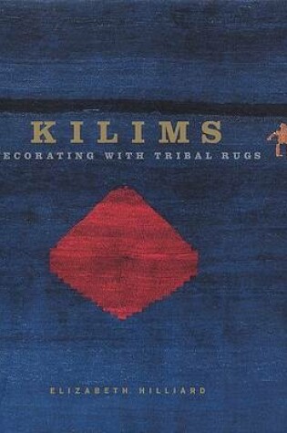 Cover of Kilims: Decorating with Tribal Rugs