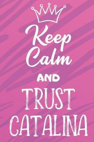 Cover of Keep Calm And Trust Catalina