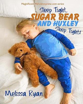 Book cover for Sleep Tight, Sugar Bear and Huxley, Sleep Tight!