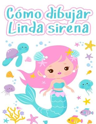 Book cover for C�mo dibujar lindas sirenas