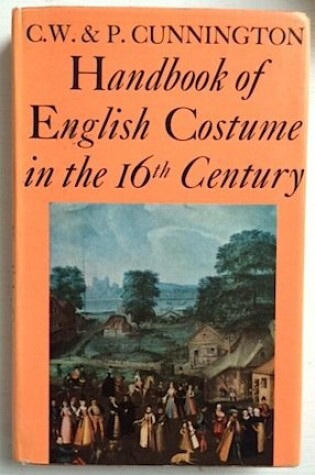 Cover of Handbook of English Costume in the Sixteenth Century