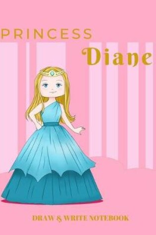 Cover of Princess Diane Draw & Write Notebook