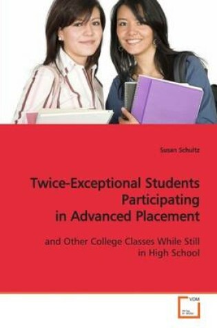 Cover of Twice-Exceptional Students Participating in Advanced Placement