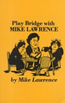 Book cover for Play Bridge With Mike Lawrence