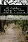 Book cover for 200 Worksheets - Finding Face Values with 2 Digit Numbers