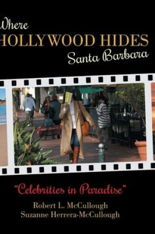 Cover of Where Hollywood Hides - Santa Barbara