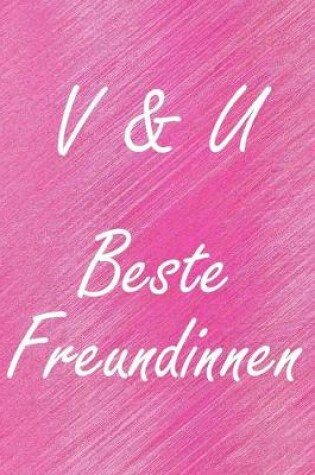 Cover of V & U. Beste Freundinnen