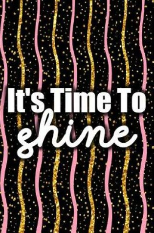 Cover of It's Time to Shine