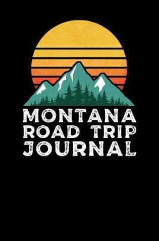 Cover of Montana Road Trip Journal