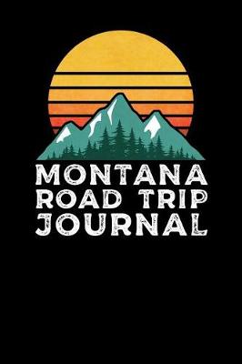 Book cover for Montana Road Trip Journal