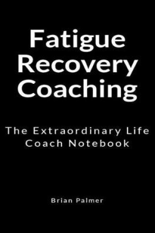 Cover of Fatigue Recovery Coaching