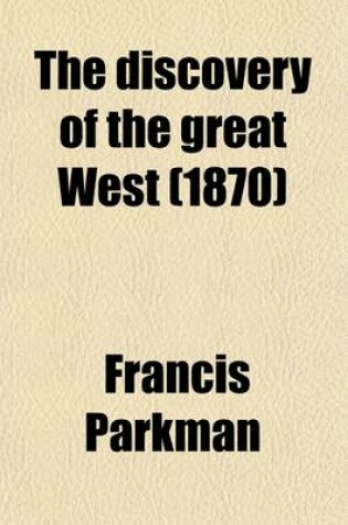 Cover of The Discovery of the Great West