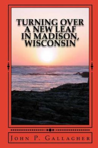 Cover of Turning Over a New Leaf in Madison, Wisconsin