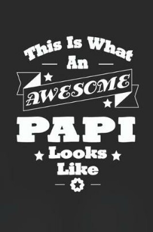 Cover of This Is What An Awesome Papi Look Like