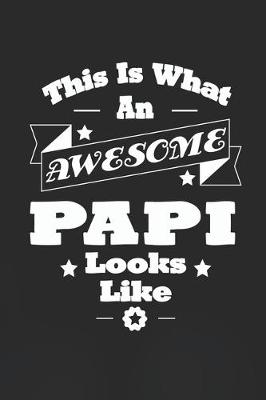 Book cover for This Is What An Awesome Papi Look Like