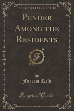 Cover of Pender Among the Residents (Classic Reprint)