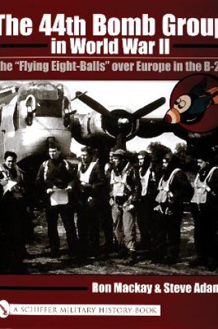 Cover of 44th Bomb Group in World War II: The "Flying Eight-Balls" over Eure in the B-24