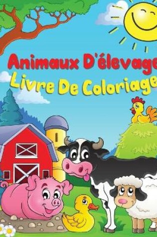 Cover of Animaux de la Ferme Livre de Coloriage