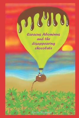 Book cover for Caracus Abominus and the disappearing chocolate.