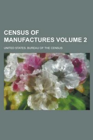 Cover of Census of Manufactures Volume 2