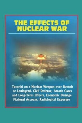 Cover of The Effects of Nuclear War