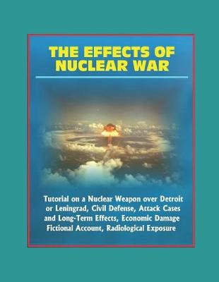 Book cover for The Effects of Nuclear War