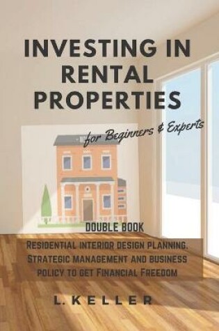 Cover of INVESTING IN RENTAL PROPERTIES for beginners & experts