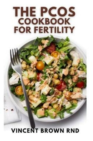 Cover of The Pcos Cookbook for Fertility