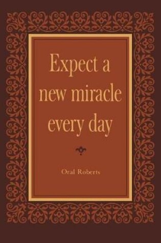 Cover of Expect a New Miracle Every Day