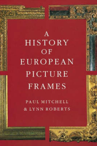 Cover of A History of European Picture Frames