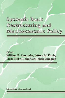 Book cover for Systemic Bank Restructuring and Macroecenomic Policy