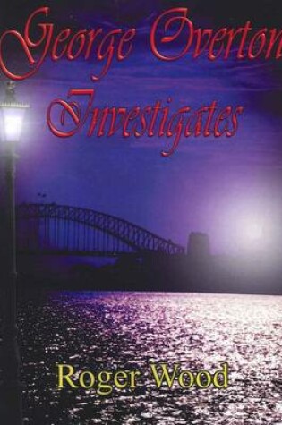 Cover of George Overton Investigates