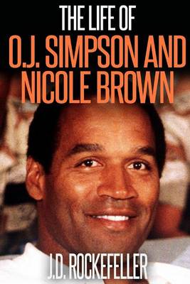 Book cover for The Life of O.J. Simpson and Nicole Brown