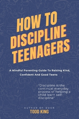 Book cover for How to discipline teenagers