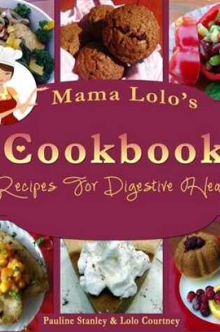 Cover of Mama Lolo's Cookbook For Digestive Health