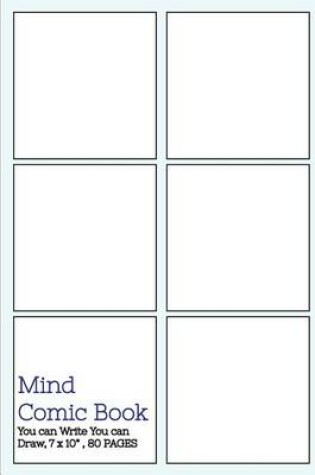 Cover of Mind Comic Book - 6 Panel,7"x10", 80 Pages, comic panel, For drawing your own comics, idea and design sketchbook, for artists of all