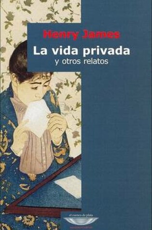 Cover of La Vida Privada y Otros Relatos